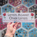 Leftists Against Other Leftists bumper magnet