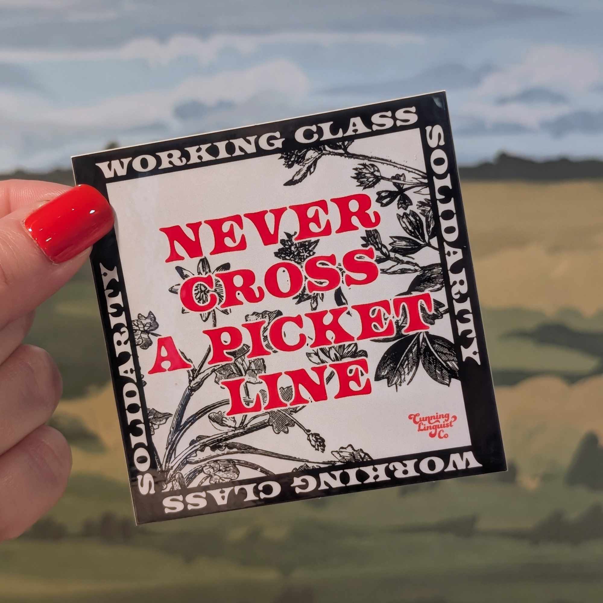 Never Cross a Picket Line sticker