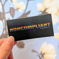 Noncompliant sticker (queer version)