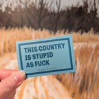 Stupid Country sticker