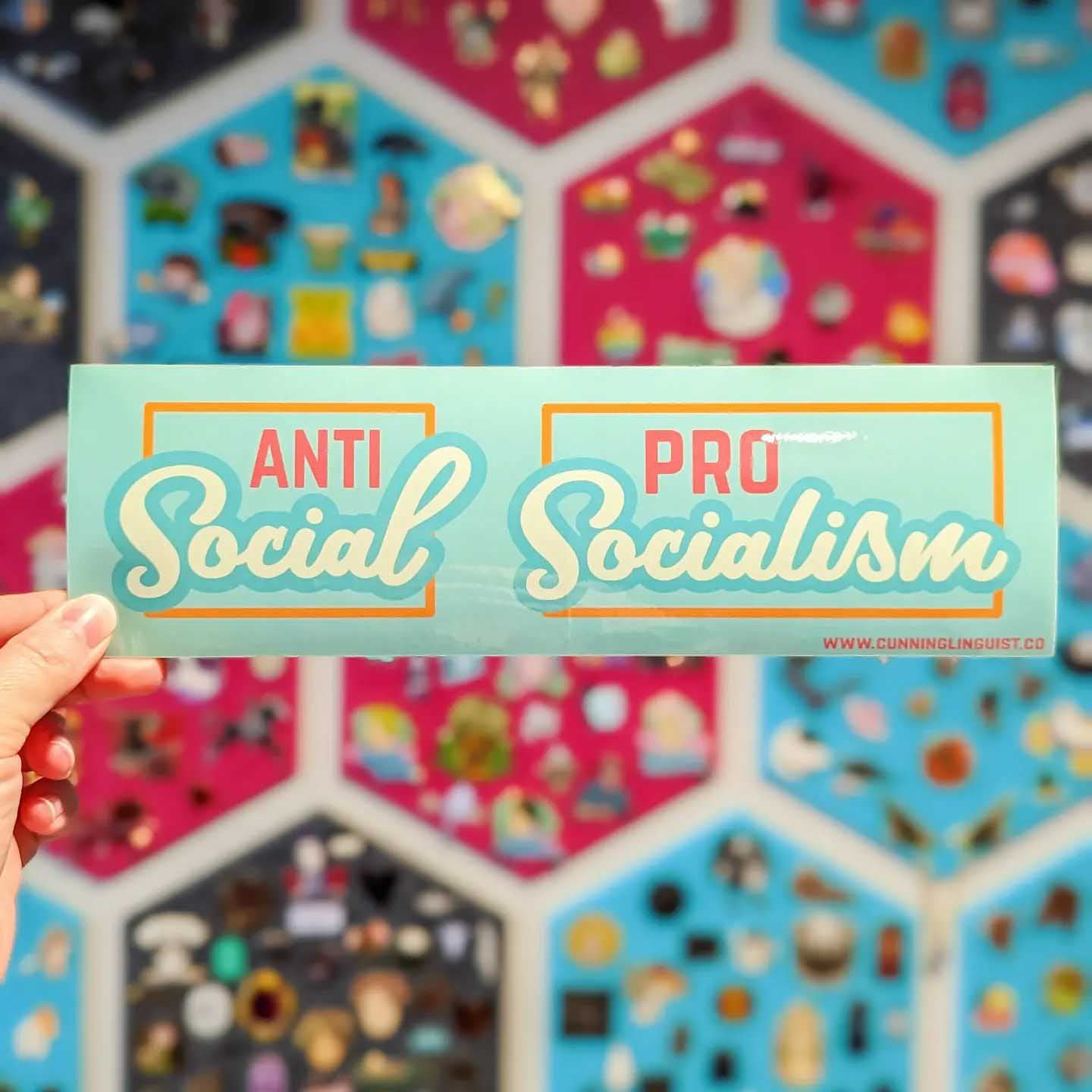 Antisocial/Pro-Socialism bumper sticker