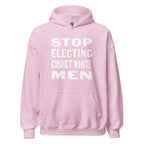 Stop Electing Cishet White Men hoodie