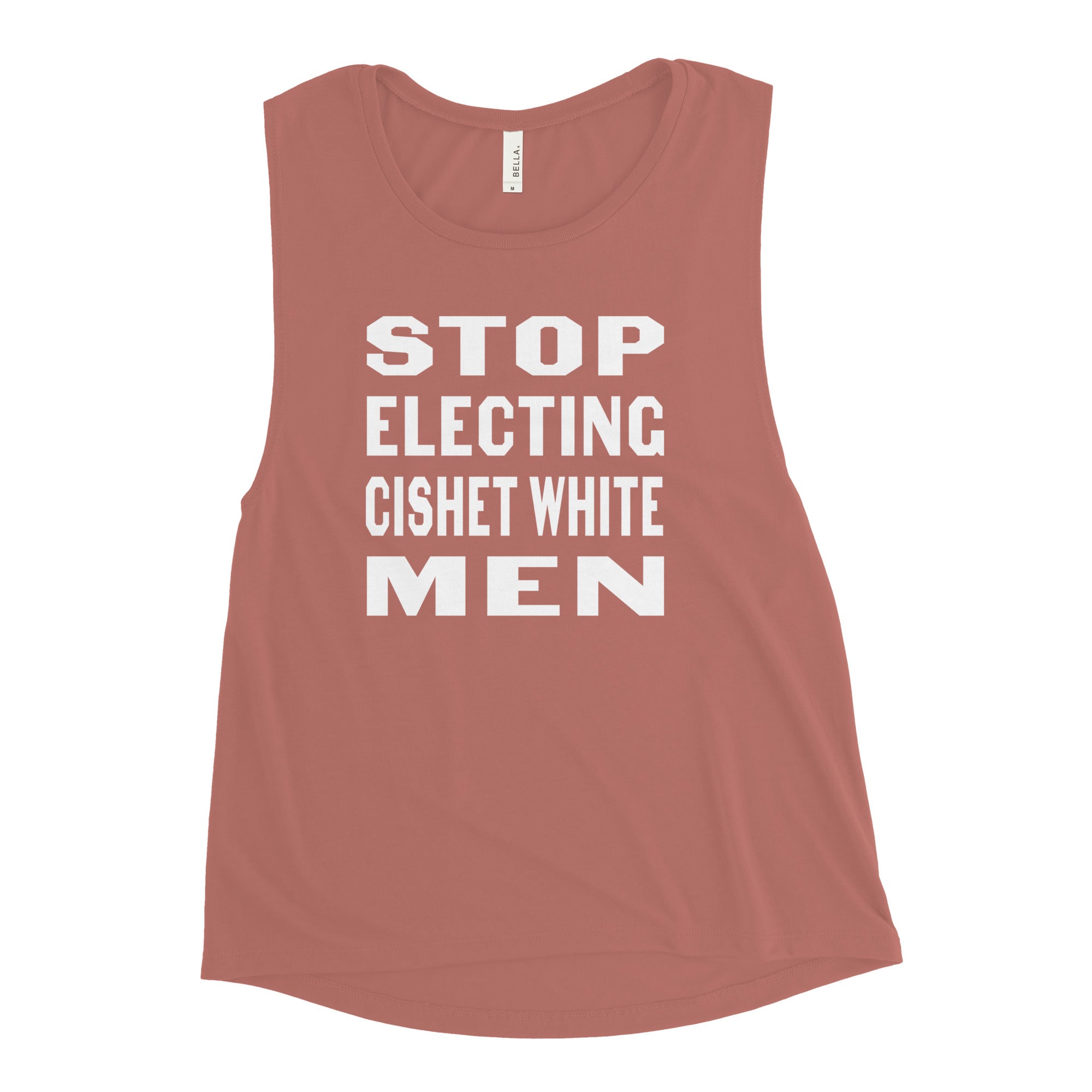 Stop Electing Cishet White Men femme-cut muscle tank