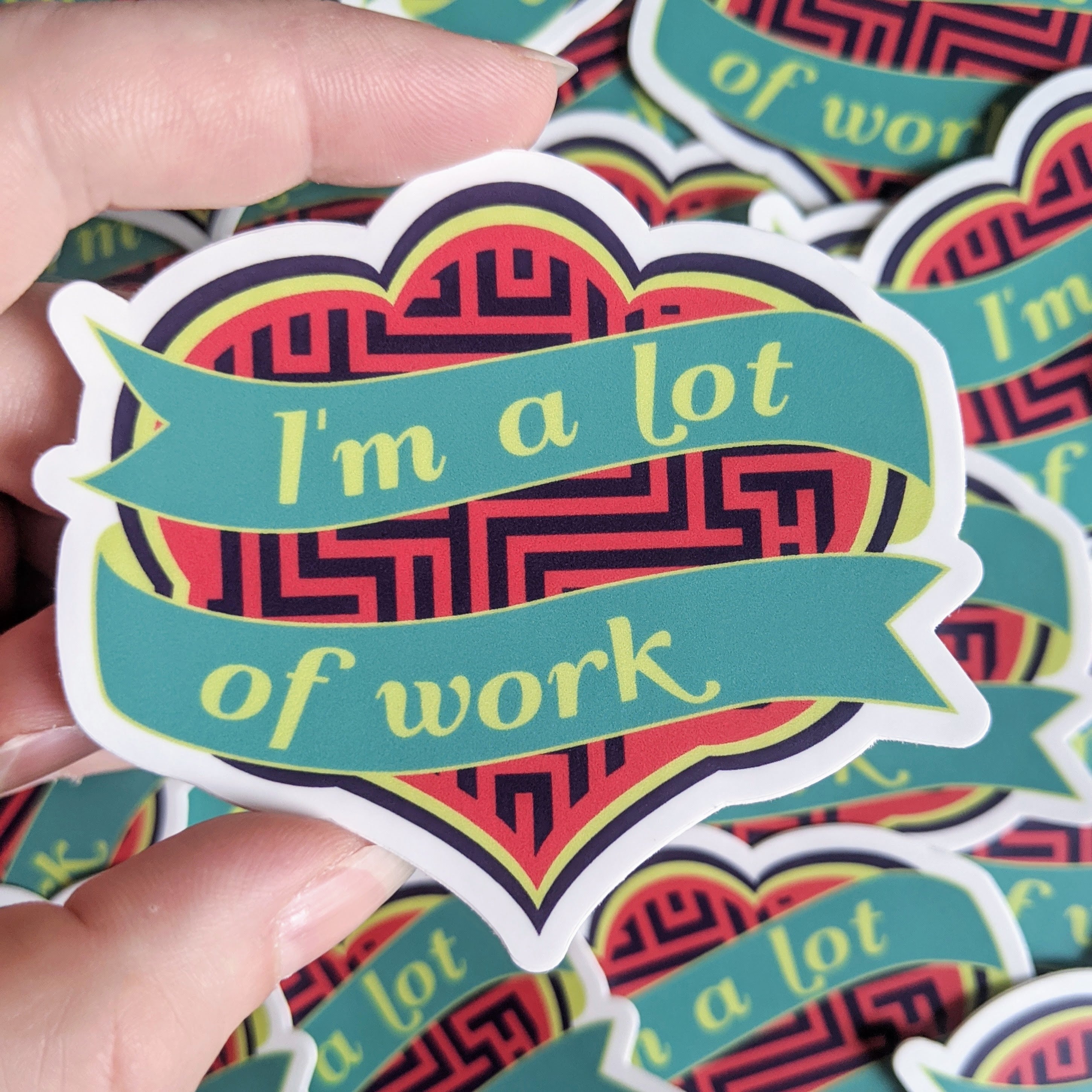 A Lot of Work sticker