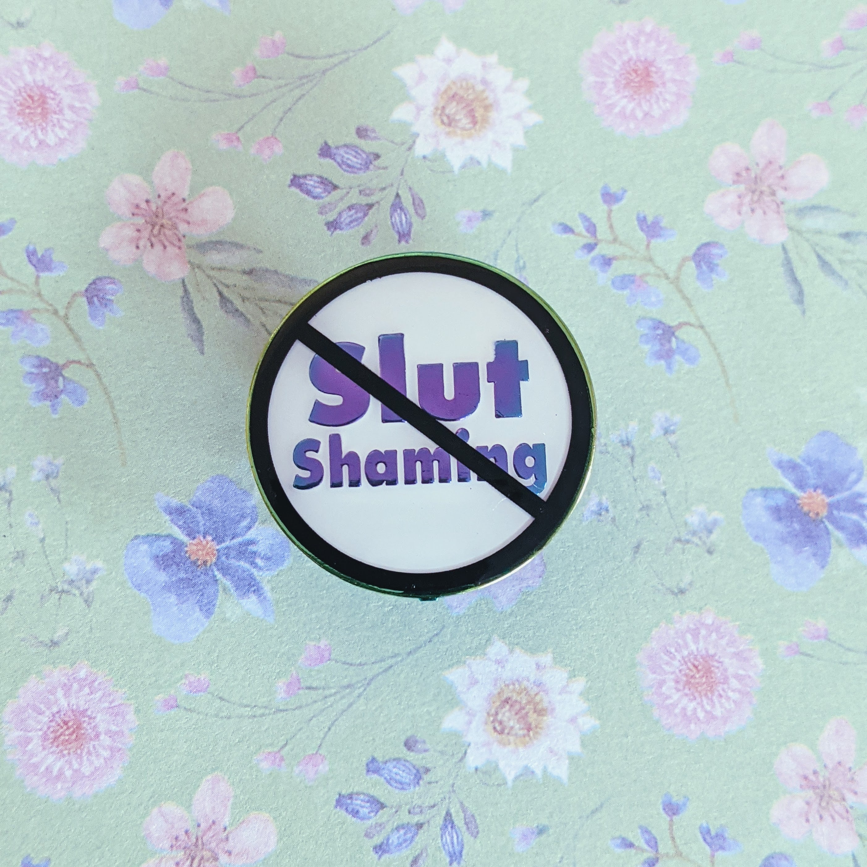 No Slut Shaming soft enamel pin with epoxy (white/rainbow version)