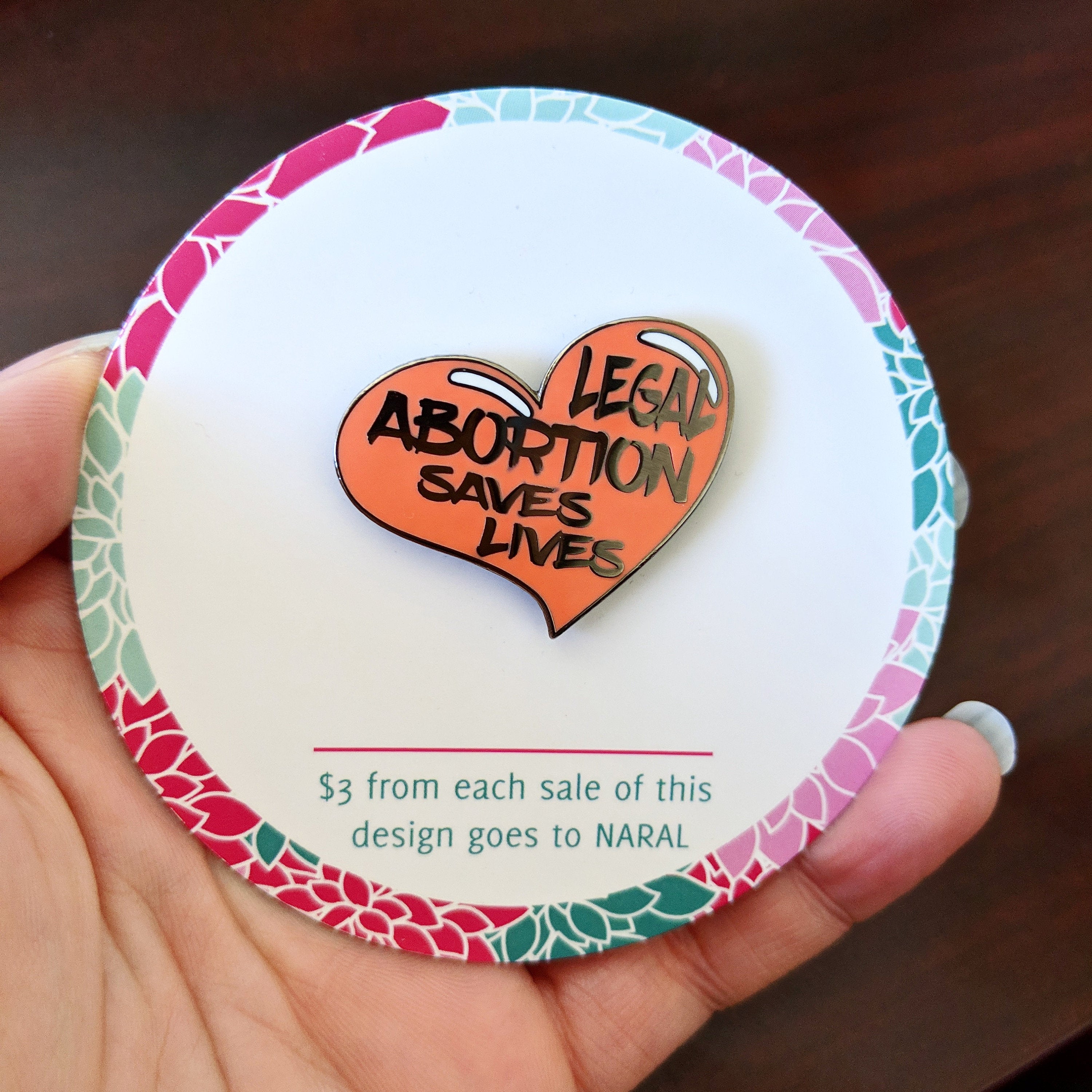 Legal Abortion hard enamel pin benefiting NARAL Pro-Choice America