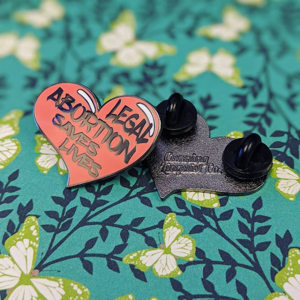 Legal Abortion hard enamel pin benefiting abortion funds