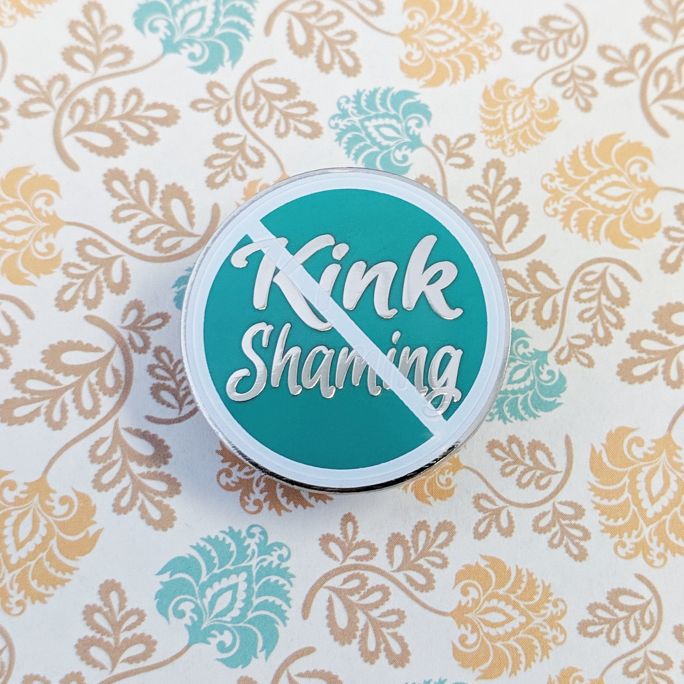 No Kink Shaming hard enamel pin (green/silver version)
