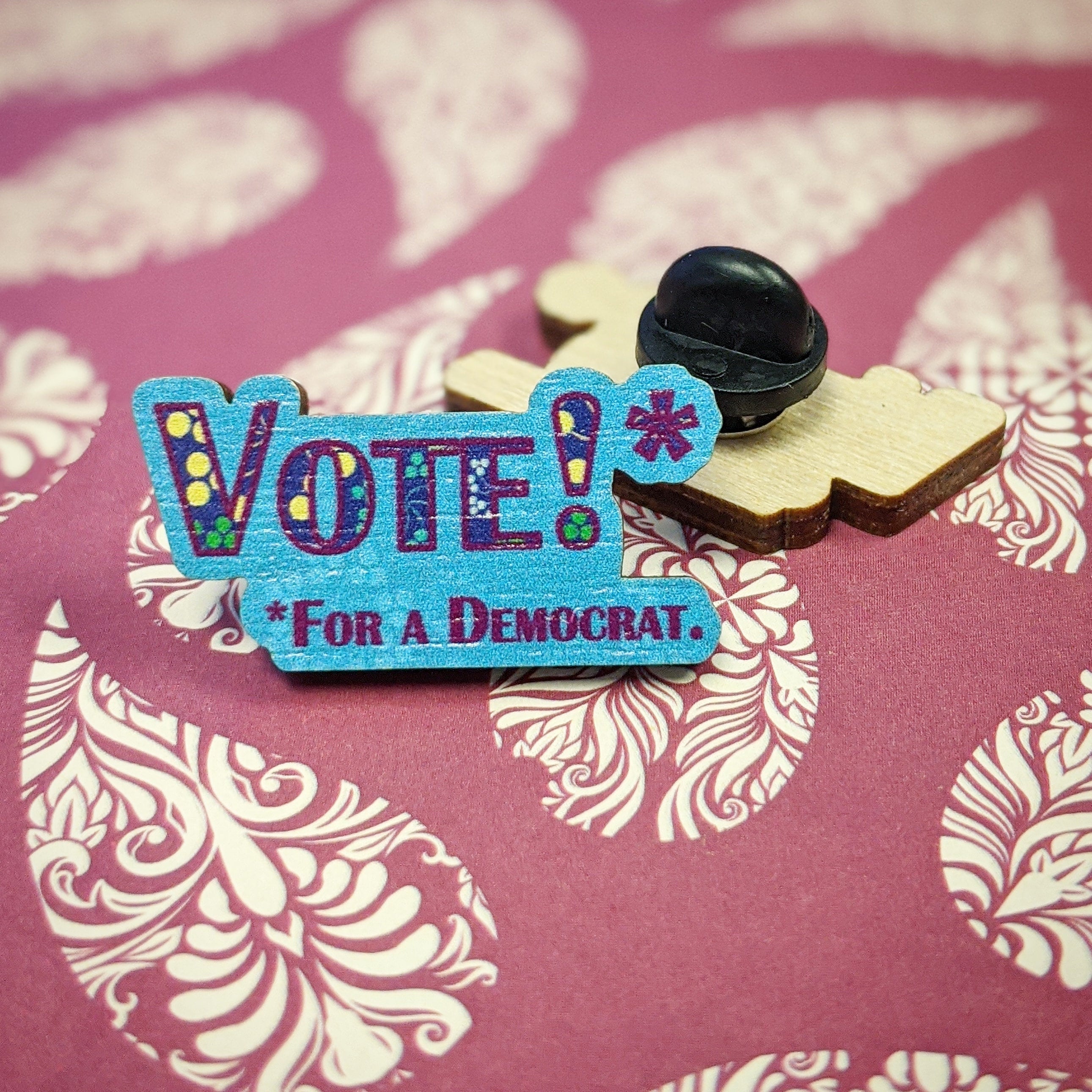 Vote Democrat wooden pin